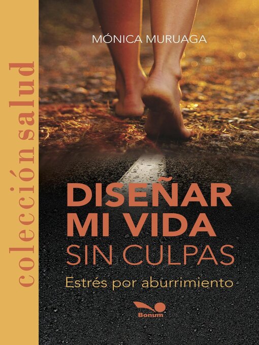 Title details for DISEÑAR MI VIDA SIN CULPAS by Mónica Muruaga - Available